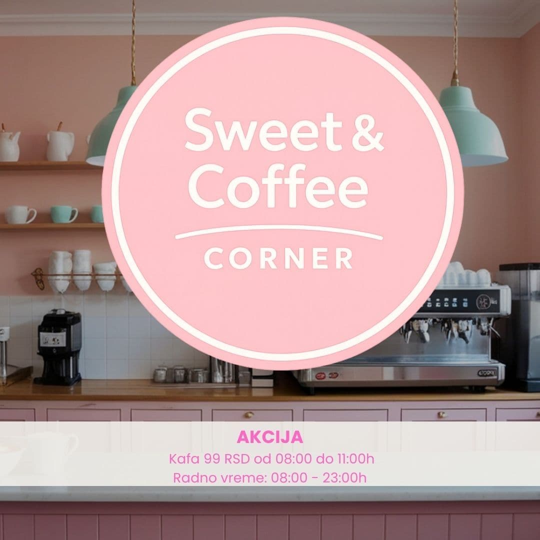 Sweet and Coffee Corner akcija